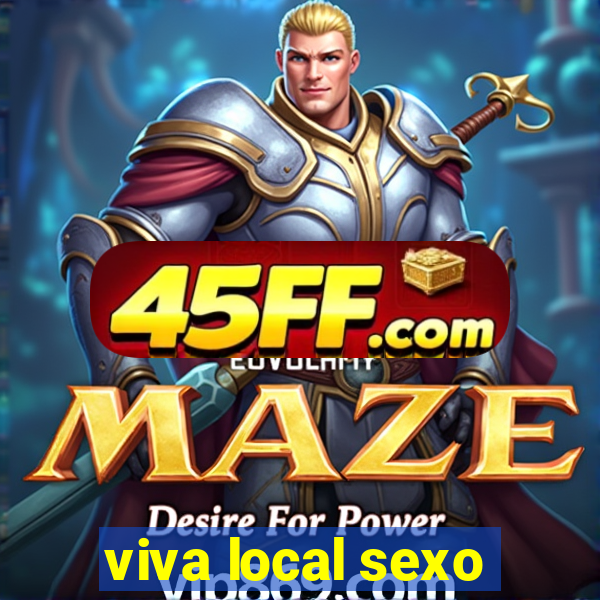 viva local sexo